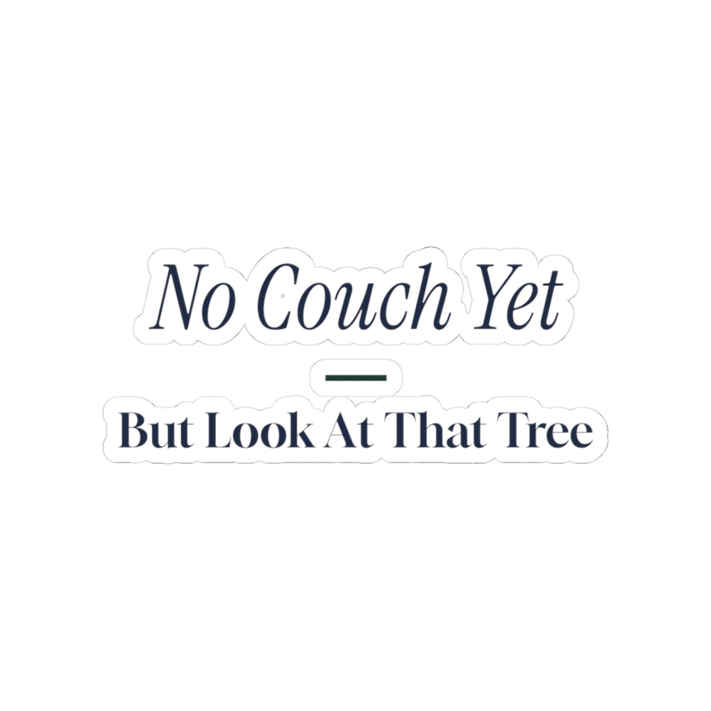 Funny Christmas Sticker No Couch Yet For New Homeowners
