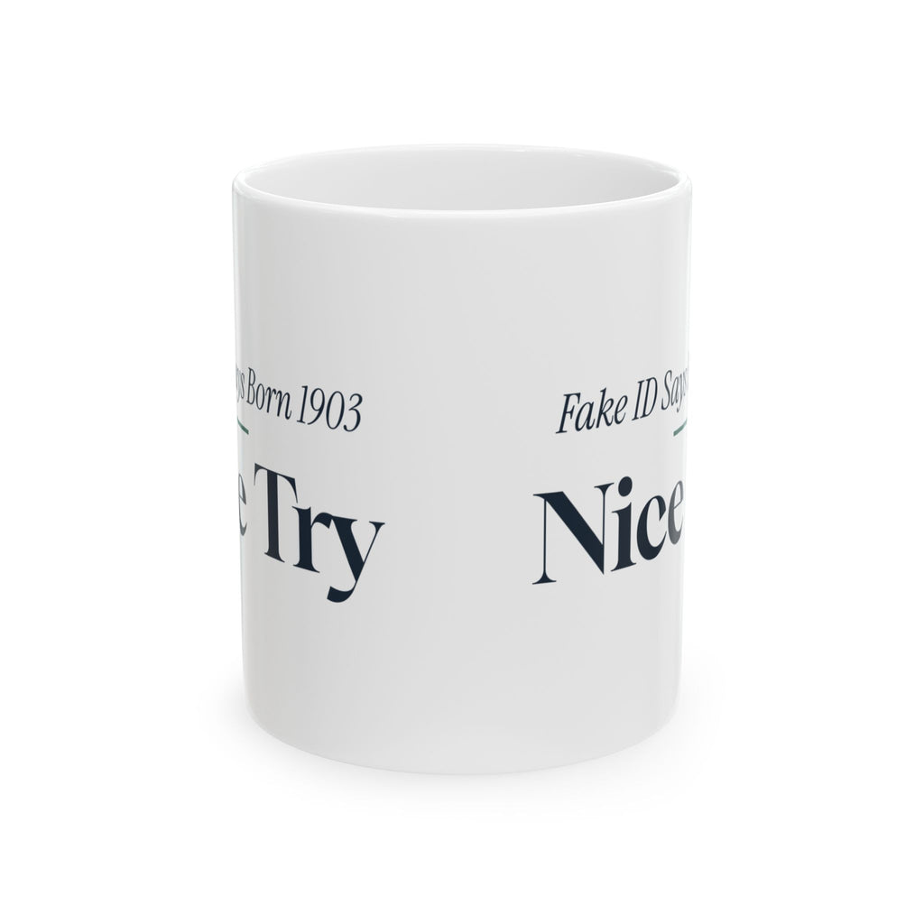 Funny Bartender Coffee Mug Fake ID Says Born 1903 Nice Try