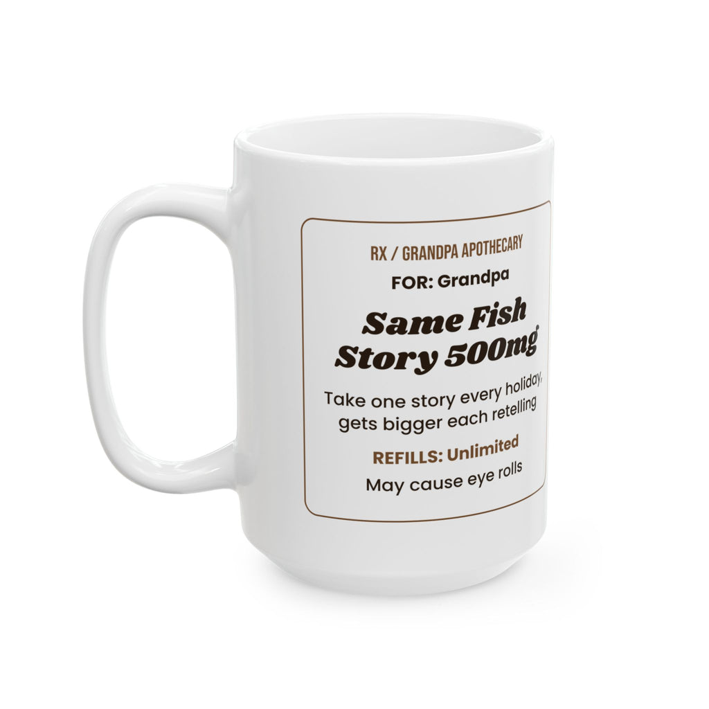 Funny Grandpa Coffee Mug Same Fish Story Prescription For Grandpa