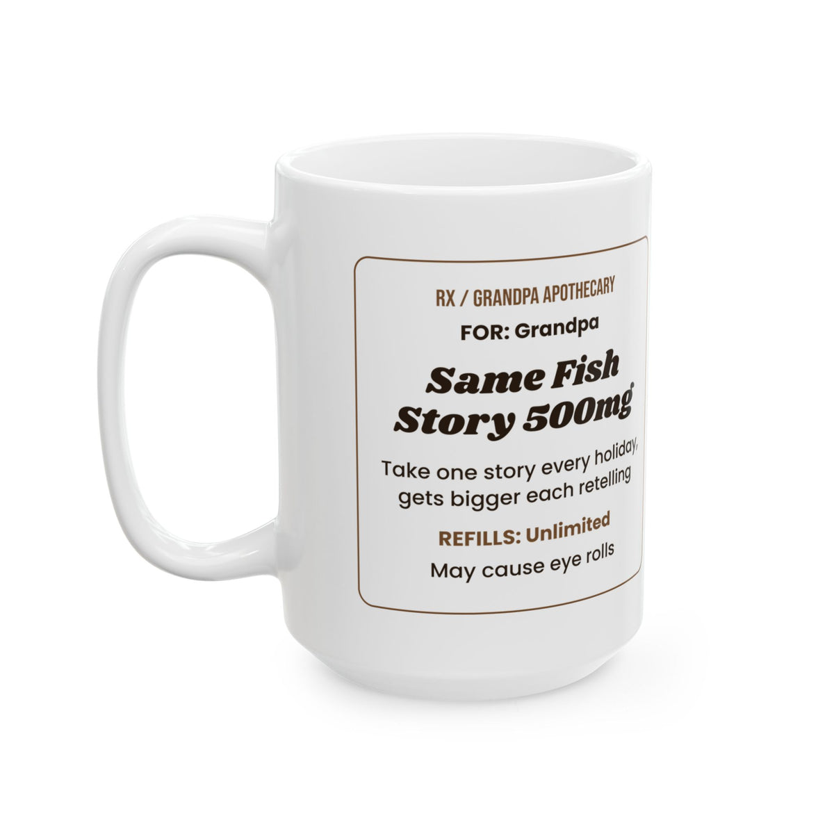 Funny Grandpa Coffee Mug Same Fish Story Prescription For Grandpa