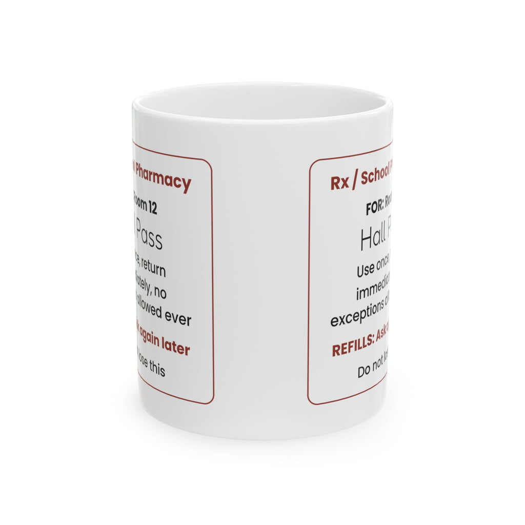 Funny Teacher Prescription Coffee Mug Hall Pass For Teachers