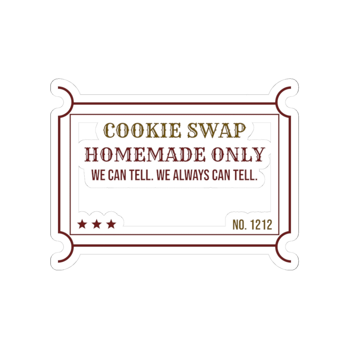 Funny Christmas Cookie Swap Sticker Homemade Only We Can Tell
