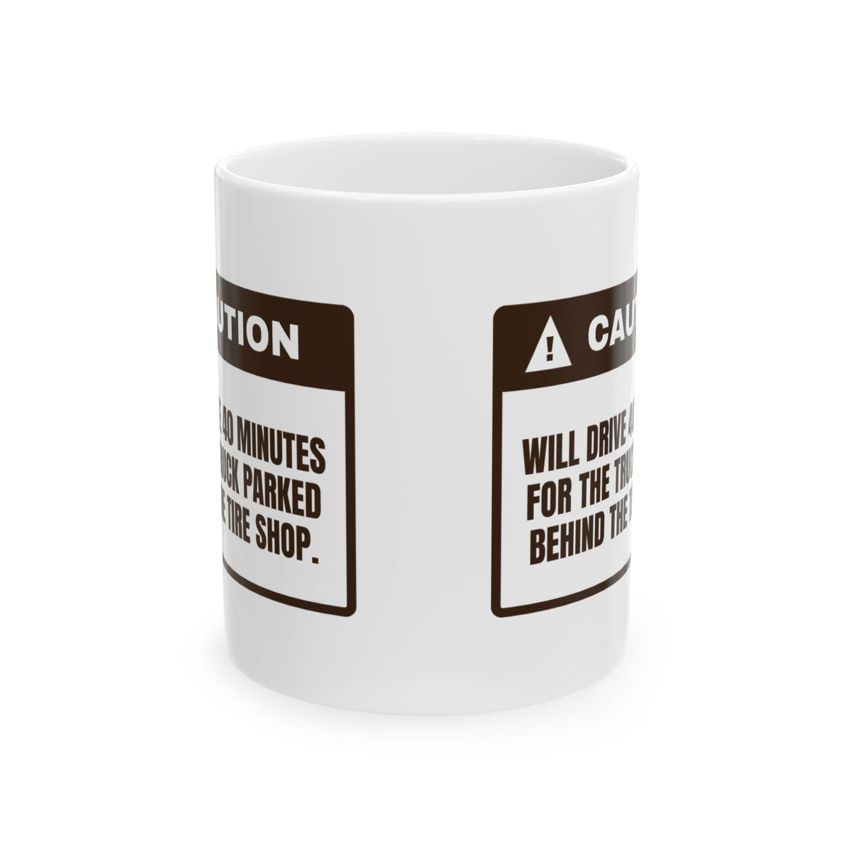 Funny Taco Coffee Mug Drives 40 Minutes For The Tire Shop Truck