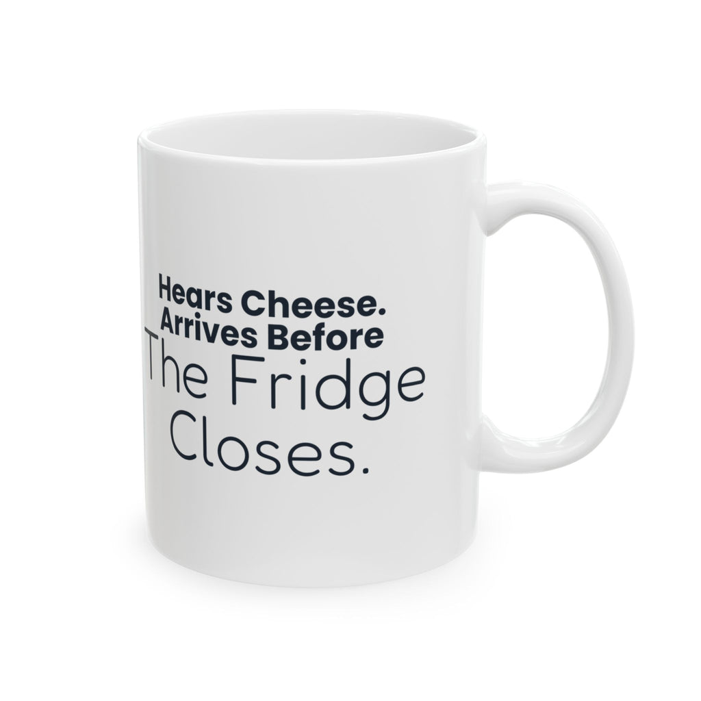 Funny Labrador Coffee Mug Hears Cheese Arrives Before The Fridge Closes