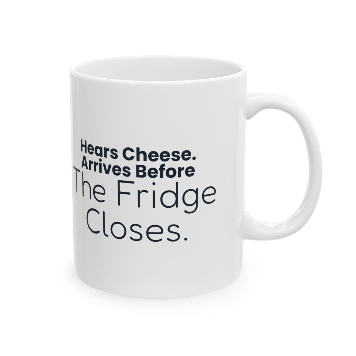 Funny Labrador Coffee Mug Hears Cheese Arrives Before The Fridge Closes