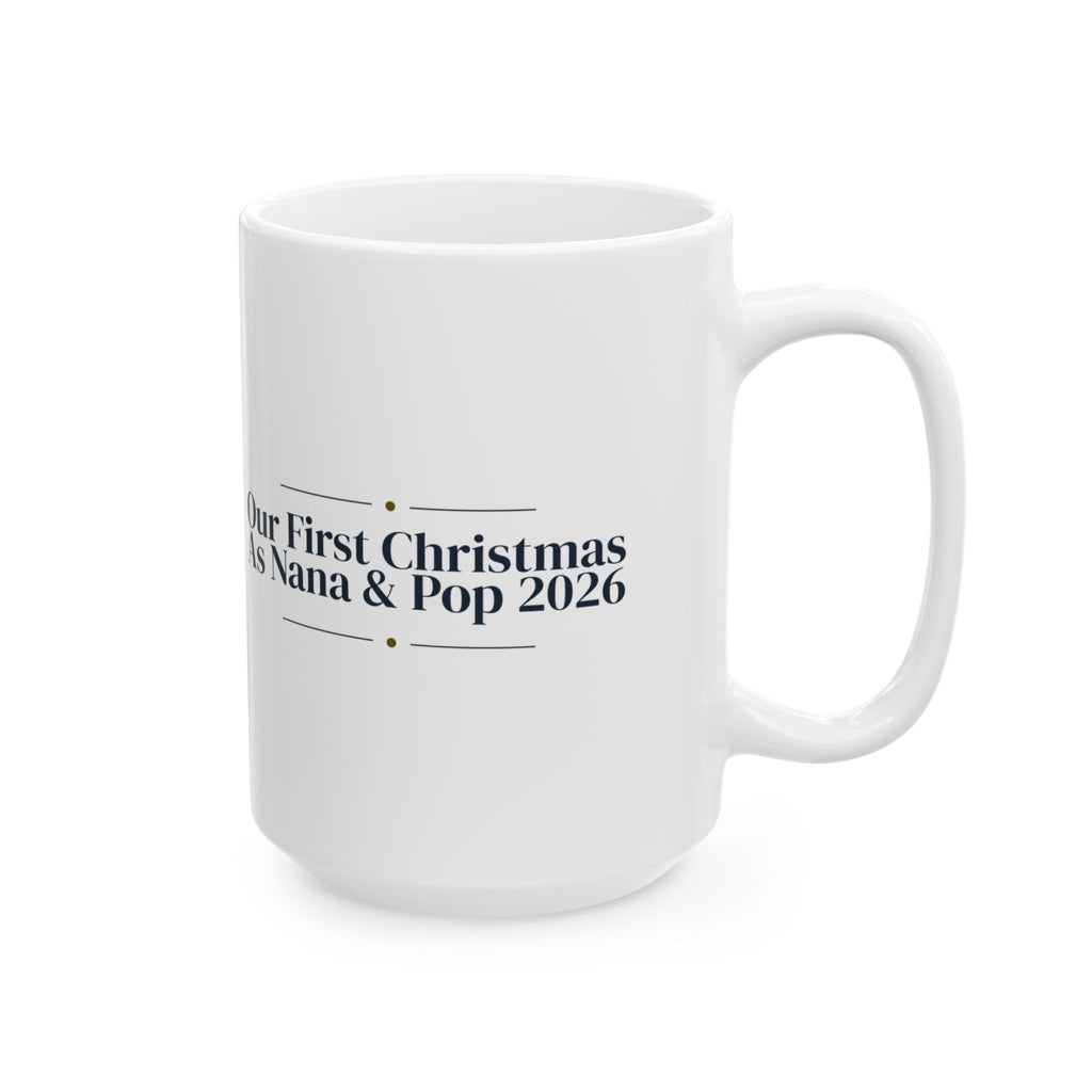 Christmas Coffee Mug Our First Christmas As Nana And Pop 2026