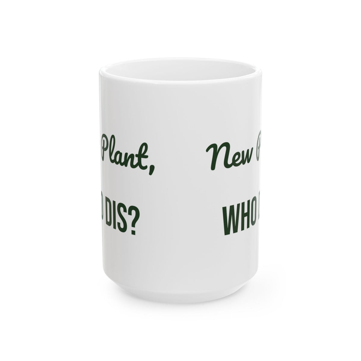 Funny Plant Mug New Plant Who Dis For Plant Lovers