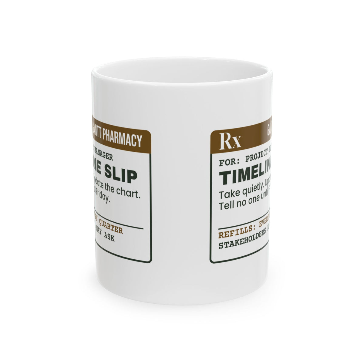 Funny Project Manager Coffee Mug Timeline Slip Prescription