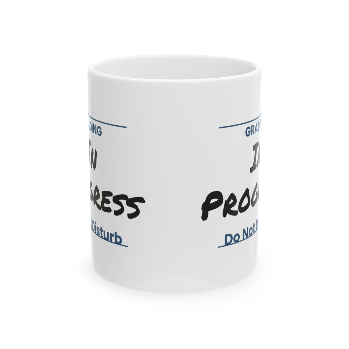 Funny Grading In Progress Sign Coffee Mug For Teachers