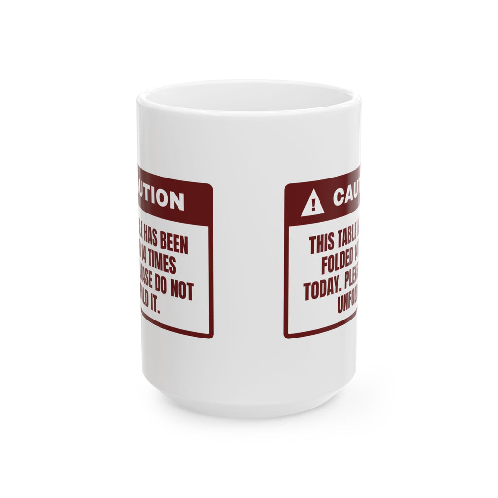 Funny Christmas Retail Coffee Mug Folded This Table 14 Times Warning