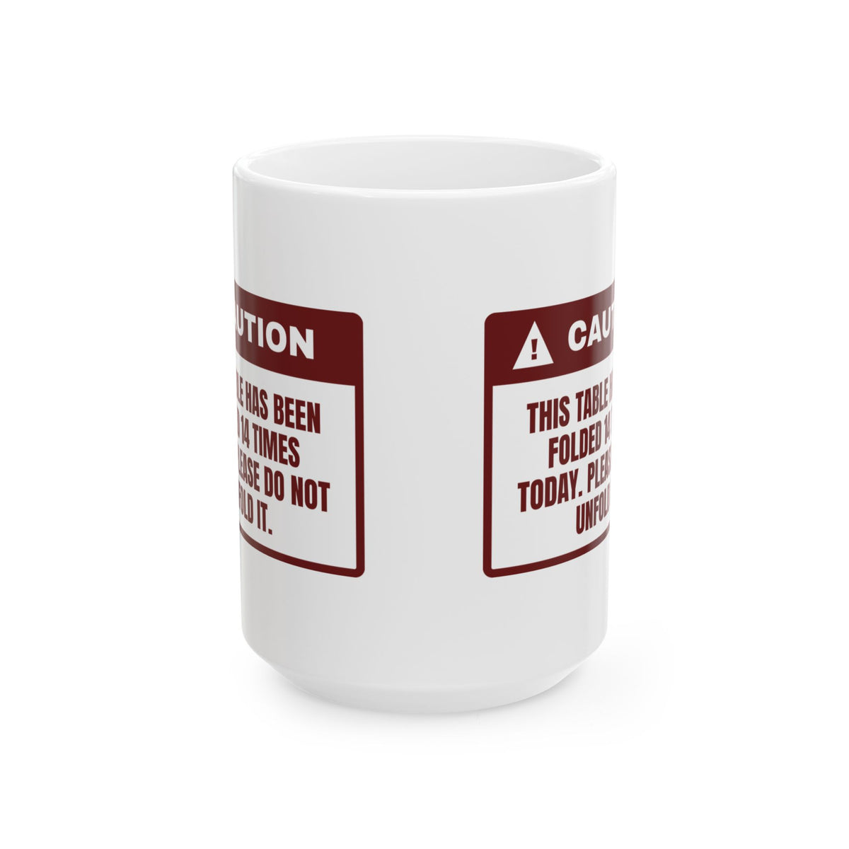 Funny Christmas Retail Coffee Mug Folded This Table 14 Times Warning