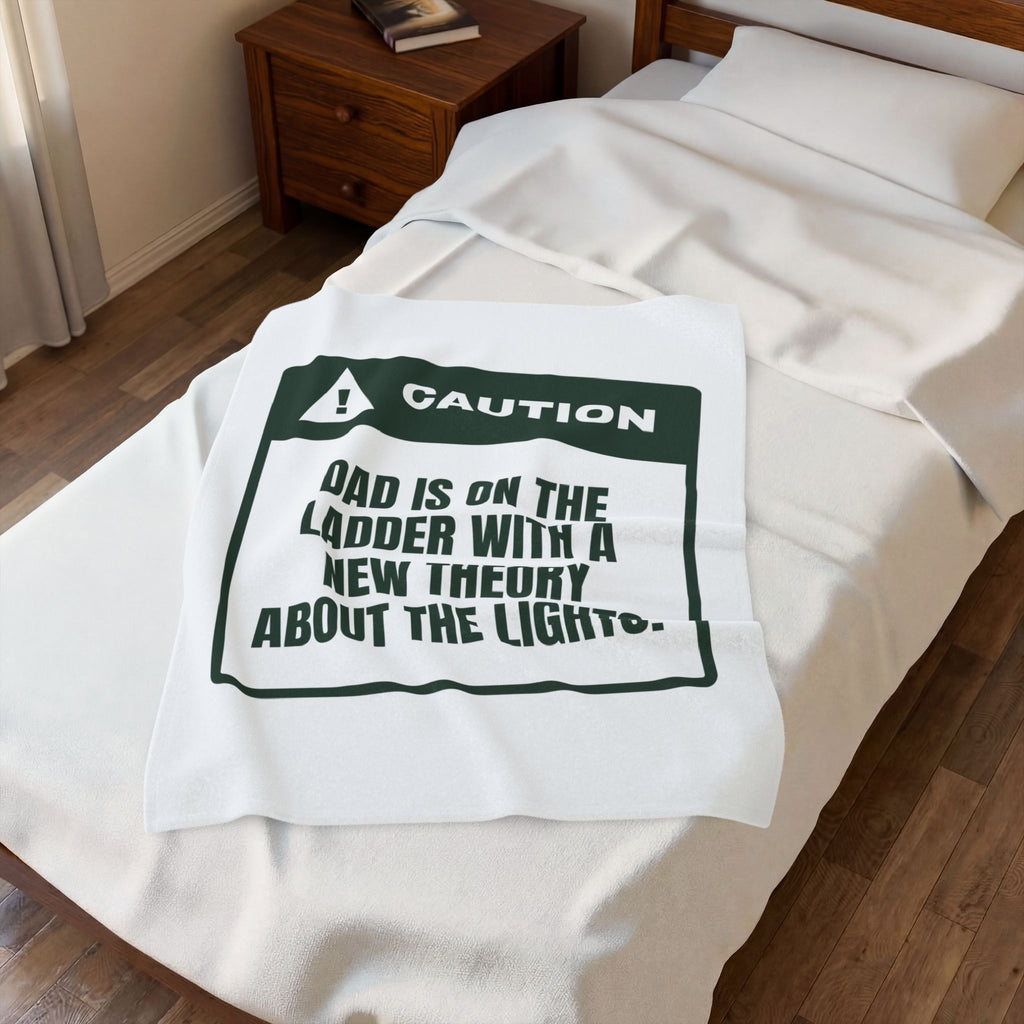 Funny Dad Christmas Throw Blanket Dad Is On The Ladder Warning Label
