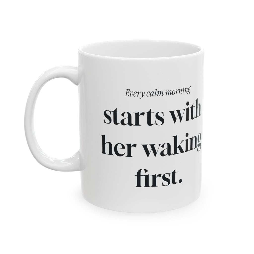 Funny Mom Coffee Mug Woke Up First Editorial For Wife