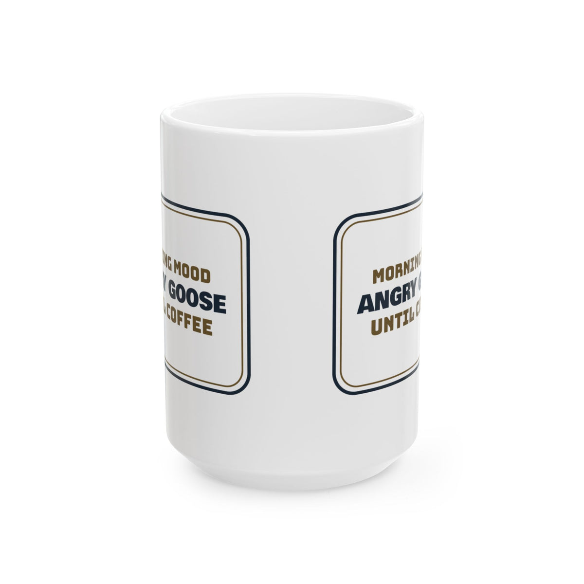 Funny Coffee Mug Morning Mood Angry Goose Until Coffee