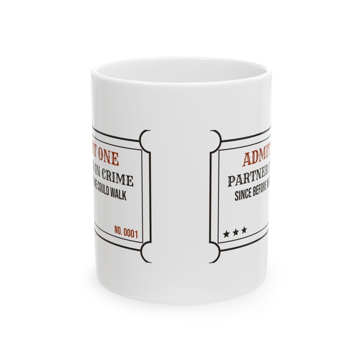 Partner In Crime Coffee Mug Admit One Ticket