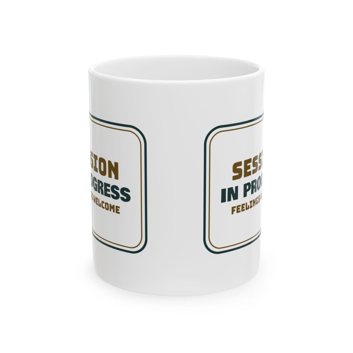 Therapist Coffee Mug Session In Progress Feelings Welcome Sign
