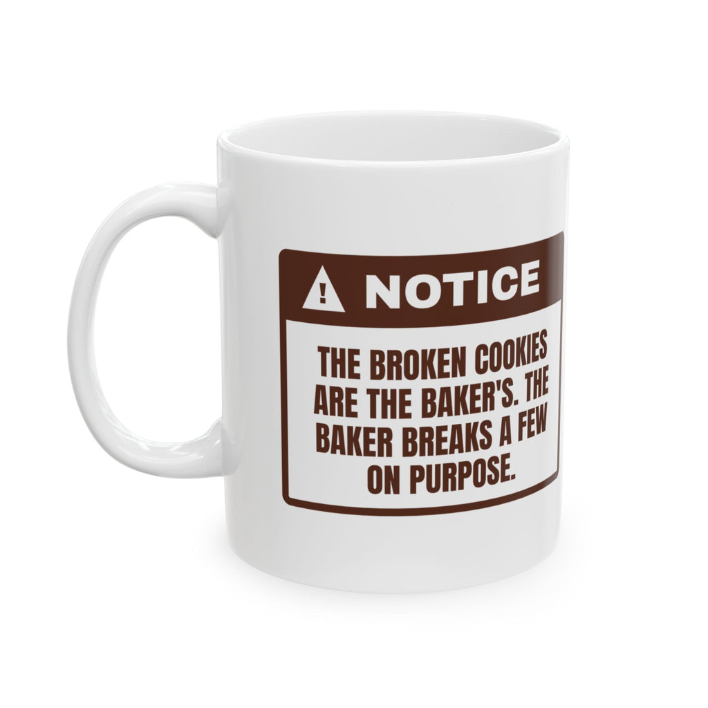 Funny Christmas Baking Coffee Mug Broken Cookies Are Mine Some On Purpose