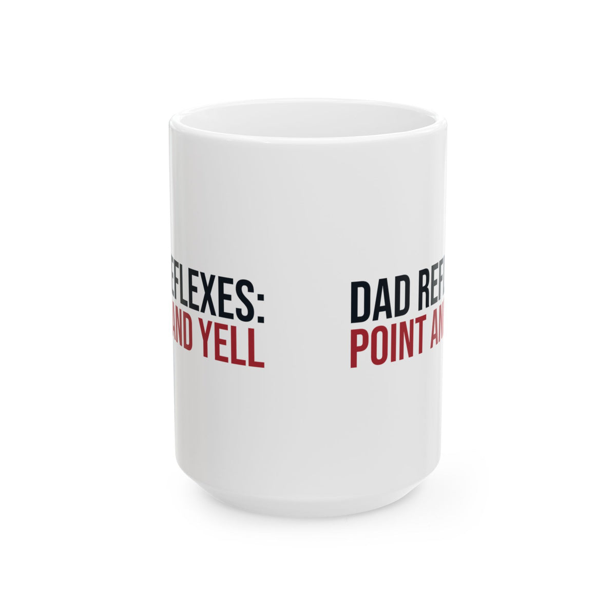 Funny Dad Coffee Mug Dad Reflexes Point And Yell