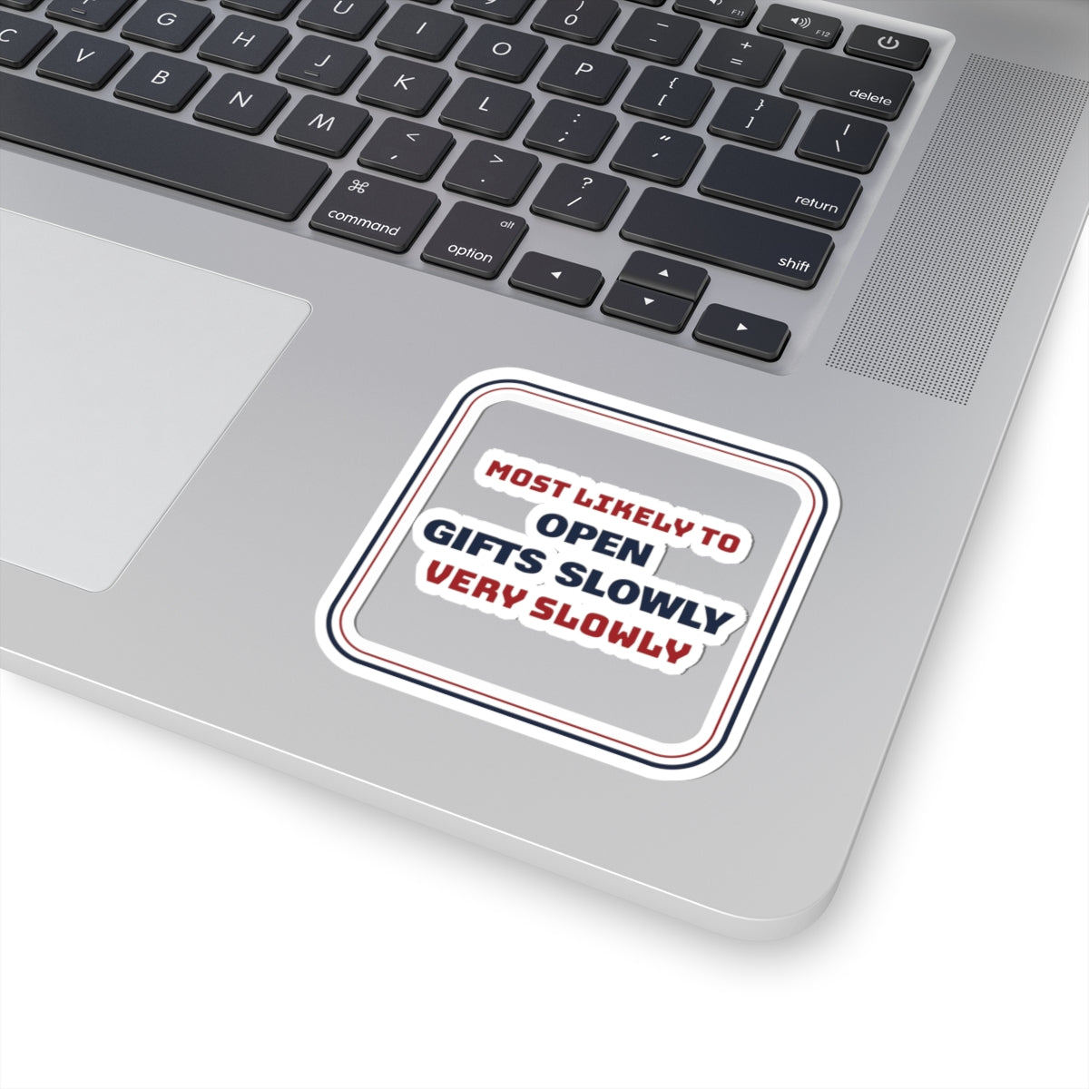 Funny Family Christmas Sticker Most Likely To Open Presents Very Slowly