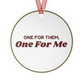 Funny Christmas Ornament One For Them One For Me Shopper