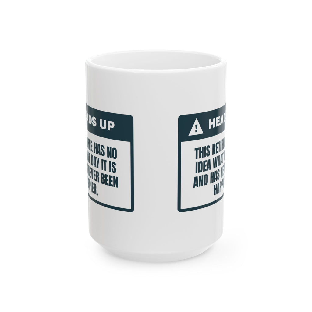 Funny Retirement Coffee Mug No Idea What Day It Is For Retirees
