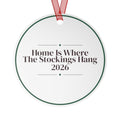 Christmas Ornament Home Is Where The Stockings Hang 2026 Family