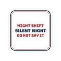 Funny Christmas Nurse Sticker Night Shift Nurse Do Not Say Quiet