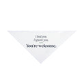 Funny Cat Dad Dog Bandana I Feed You For Cat Dads