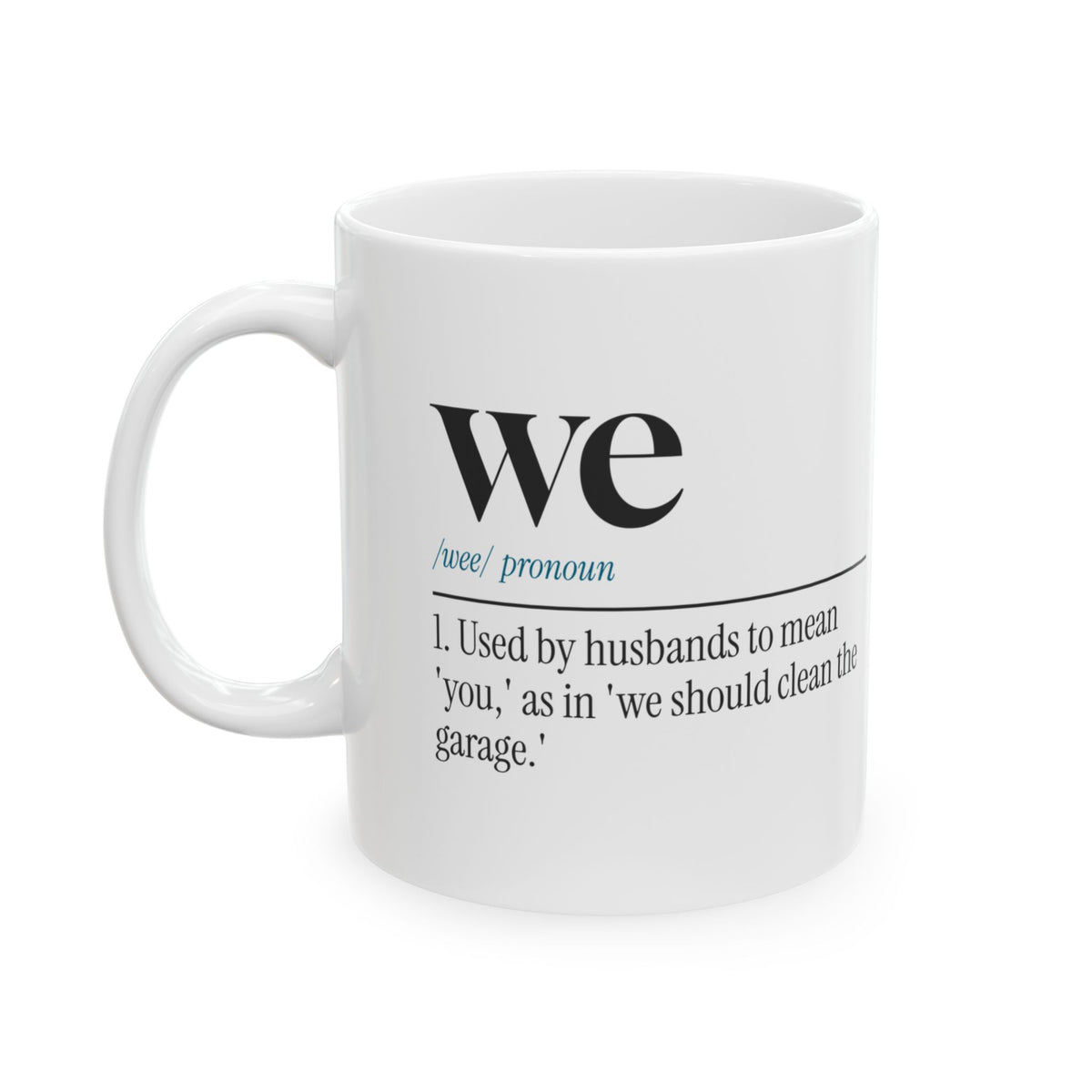 We Means You Coffee Mug For Wife