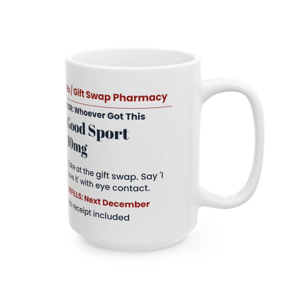Funny White Elephant Coffee Mug Good Sport 10mg Prescription Label