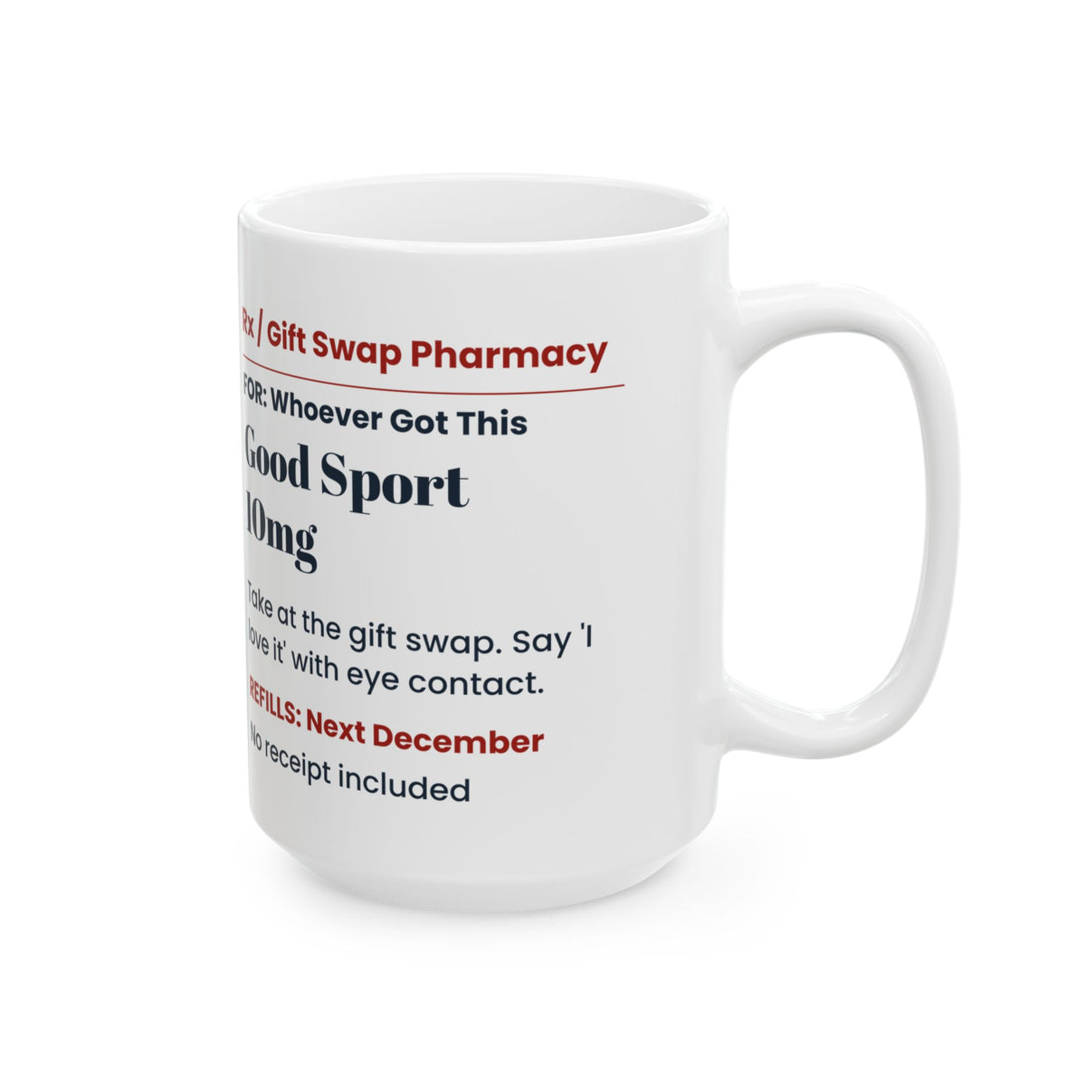 Funny White Elephant Coffee Mug Good Sport 10mg Prescription Label