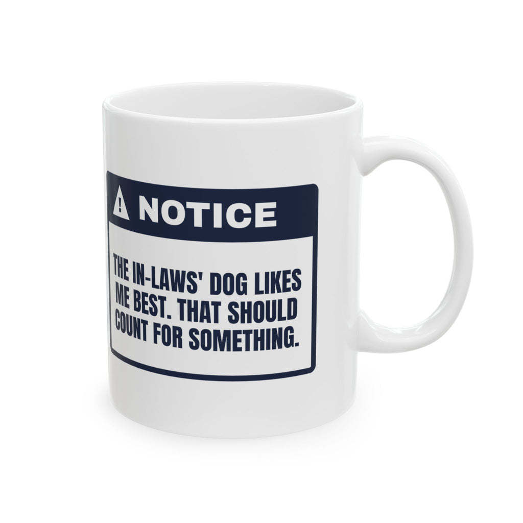 Funny In-Laws Christmas Coffee Mug Their Dog Likes Me That Counts