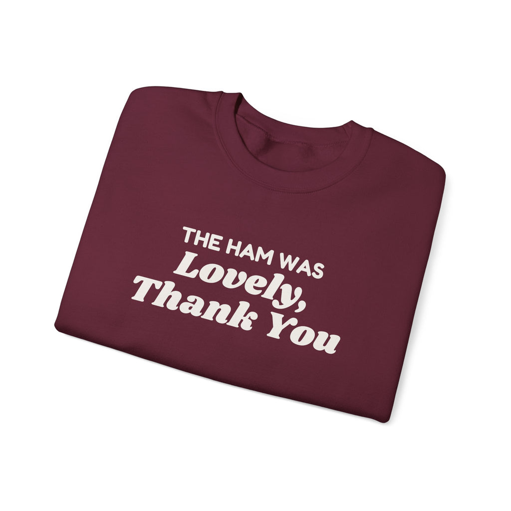 Funny Christmas In-Laws Sweatshirt The Ham Was Lovely Thank You