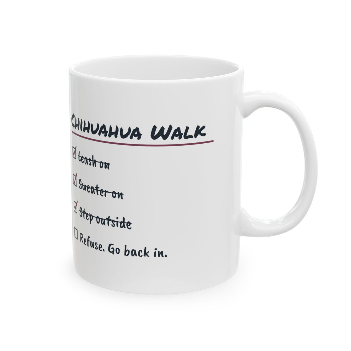 Funny Chihuahua Mug Sweater On Step Out Refuse Walk Checklist