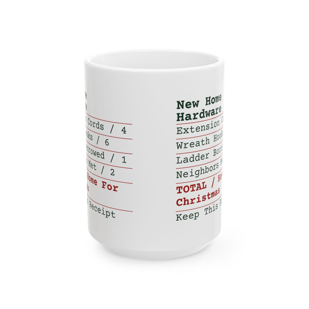 Funny New Home Christmas Coffee Mug Hardware Receipt For Homeowners