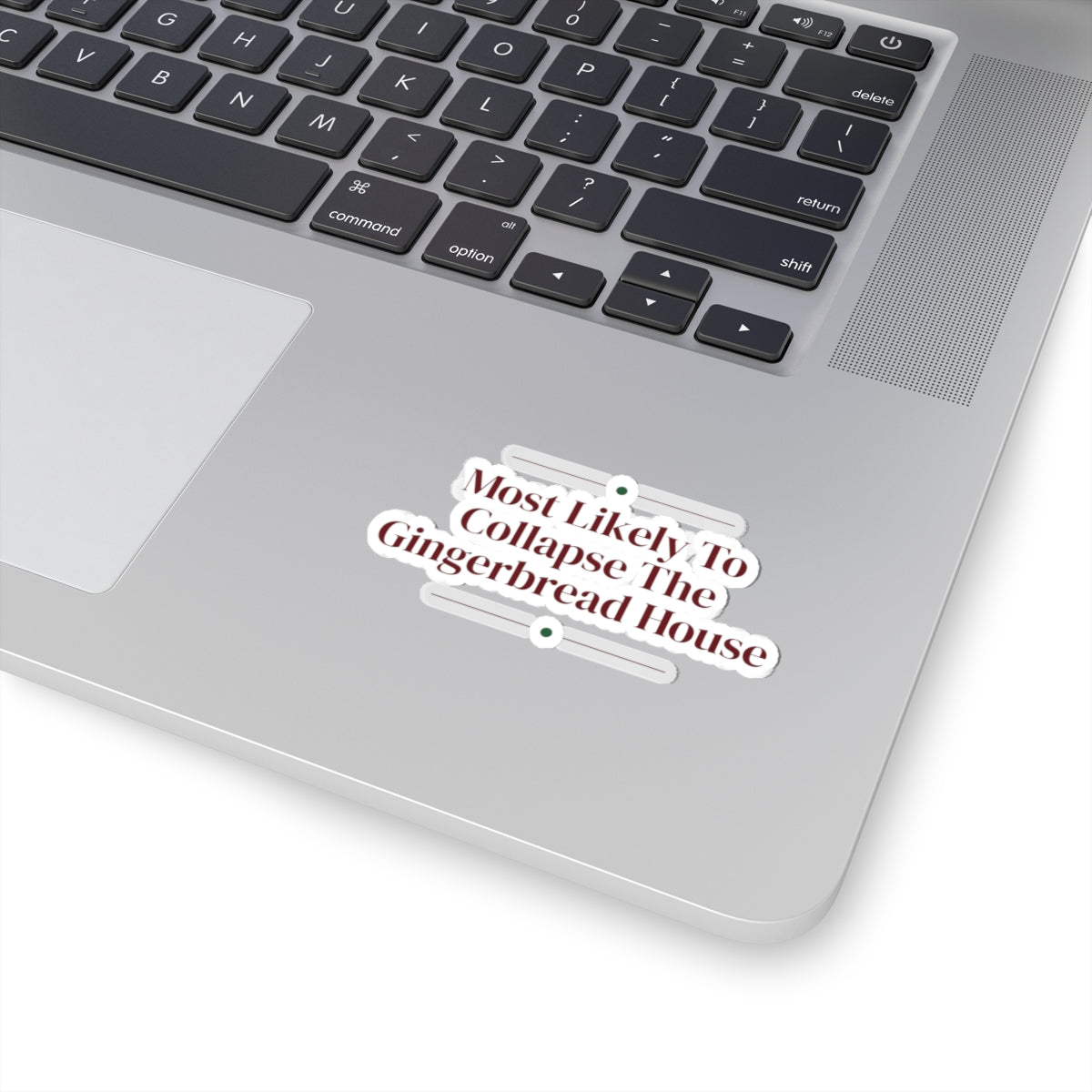 Funny Christmas Sticker Most Likely To Collapse The Gingerbread Family