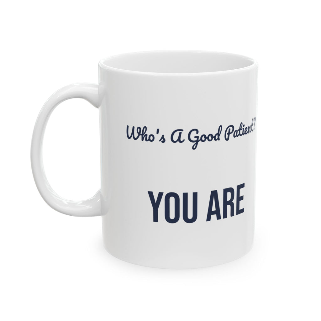 Funny Vet Tech Coffee Mug Good Patient Script For Vet Techs