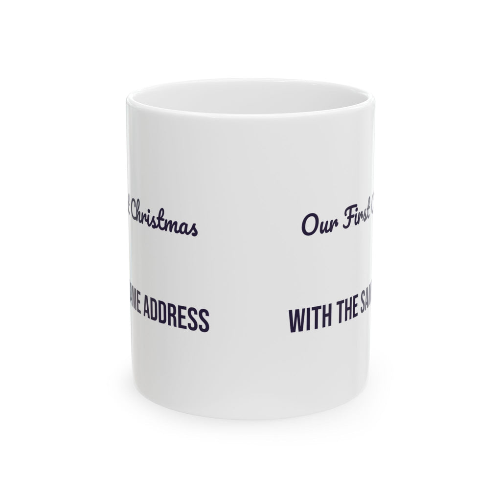 Newlywed Christmas Coffee Mug Our First Christmas With The Same Address