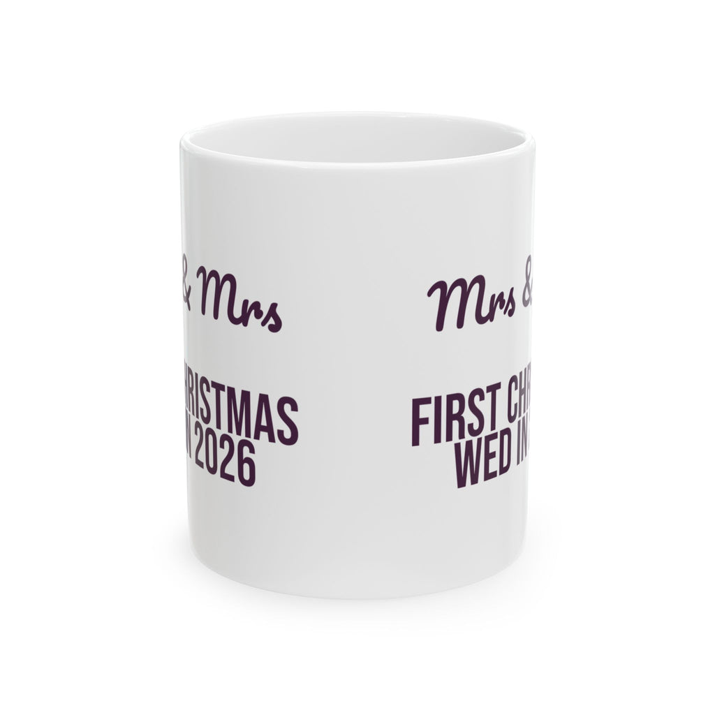 Mrs And Mrs First Christmas Wed In 2026 Coffee Mug For Brides