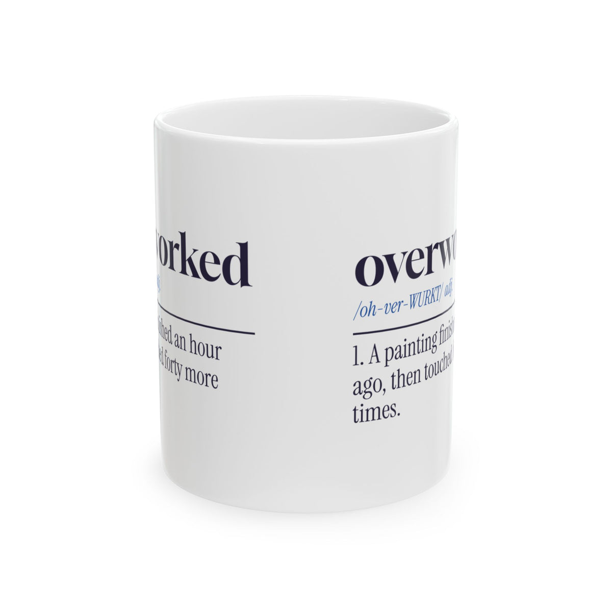Funny Artist Coffee Mug Overworked Dictionary Definition