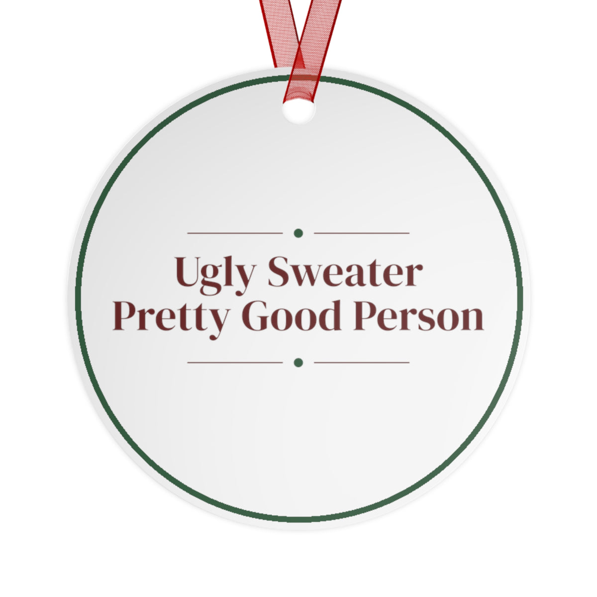 Funny Christmas Ornament Ugly Sweater Pretty Good Person