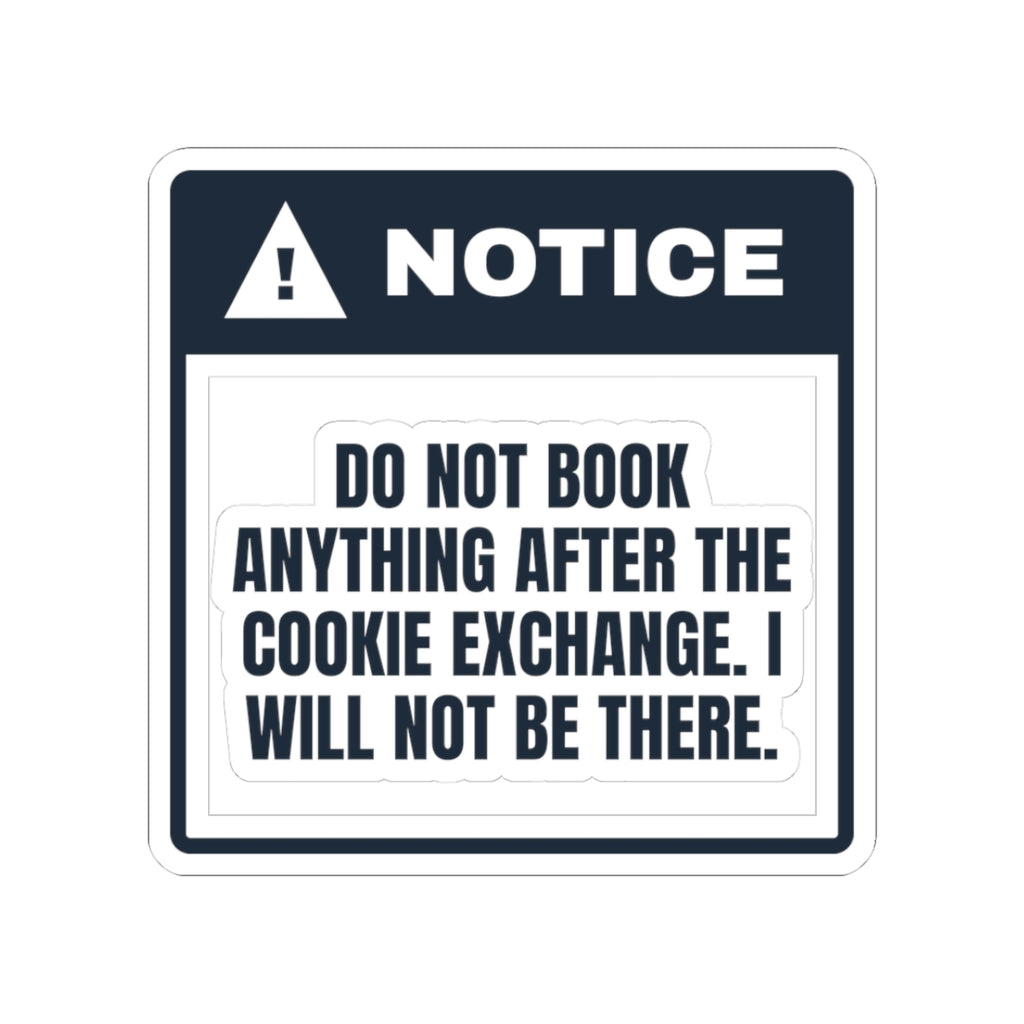 Funny Christmas Sticker Nothing After The Cookie Exchange