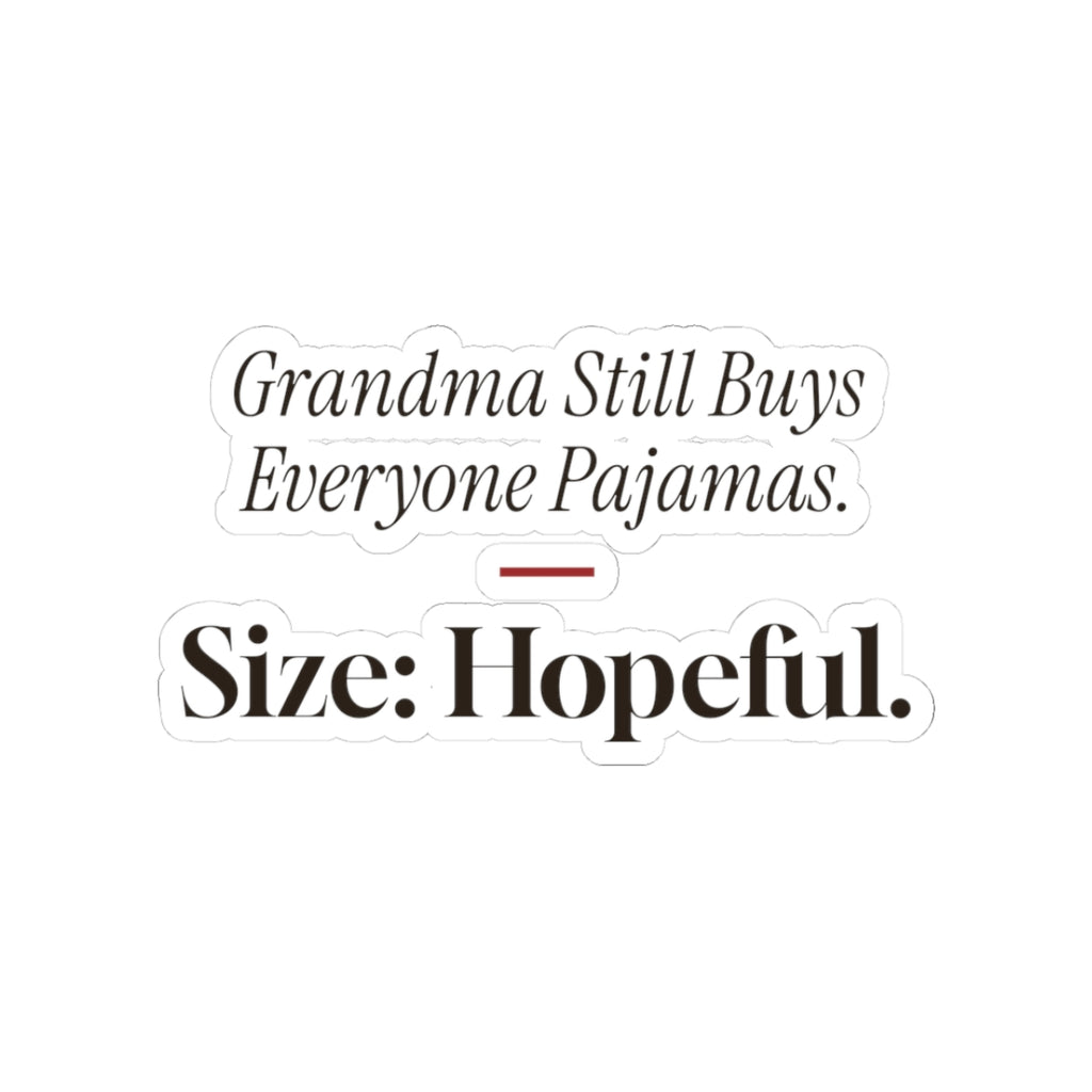 Funny Grandma Christmas Sticker Grandma Still Buys Everyone Pajamas