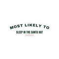 Funny Christmas Sticker Most Likely To Sleep In The Santa Hat Family