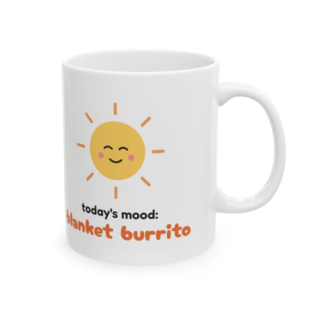 Cute Cozy Coffee Mug Todays Mood Blanket Burrito