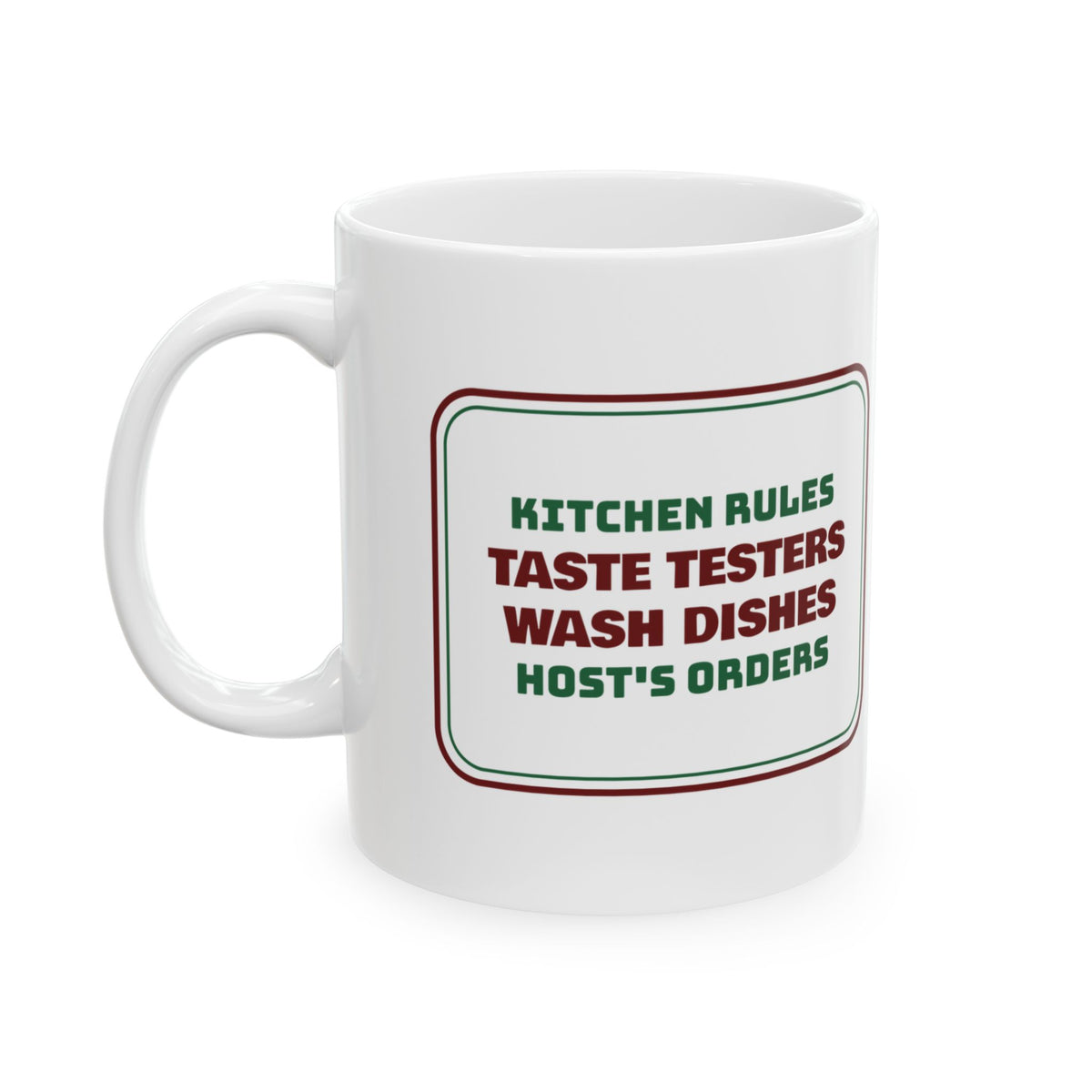 Funny Christmas Host Coffee Mug Taste Testers Wash Dishes Kitchen Sign