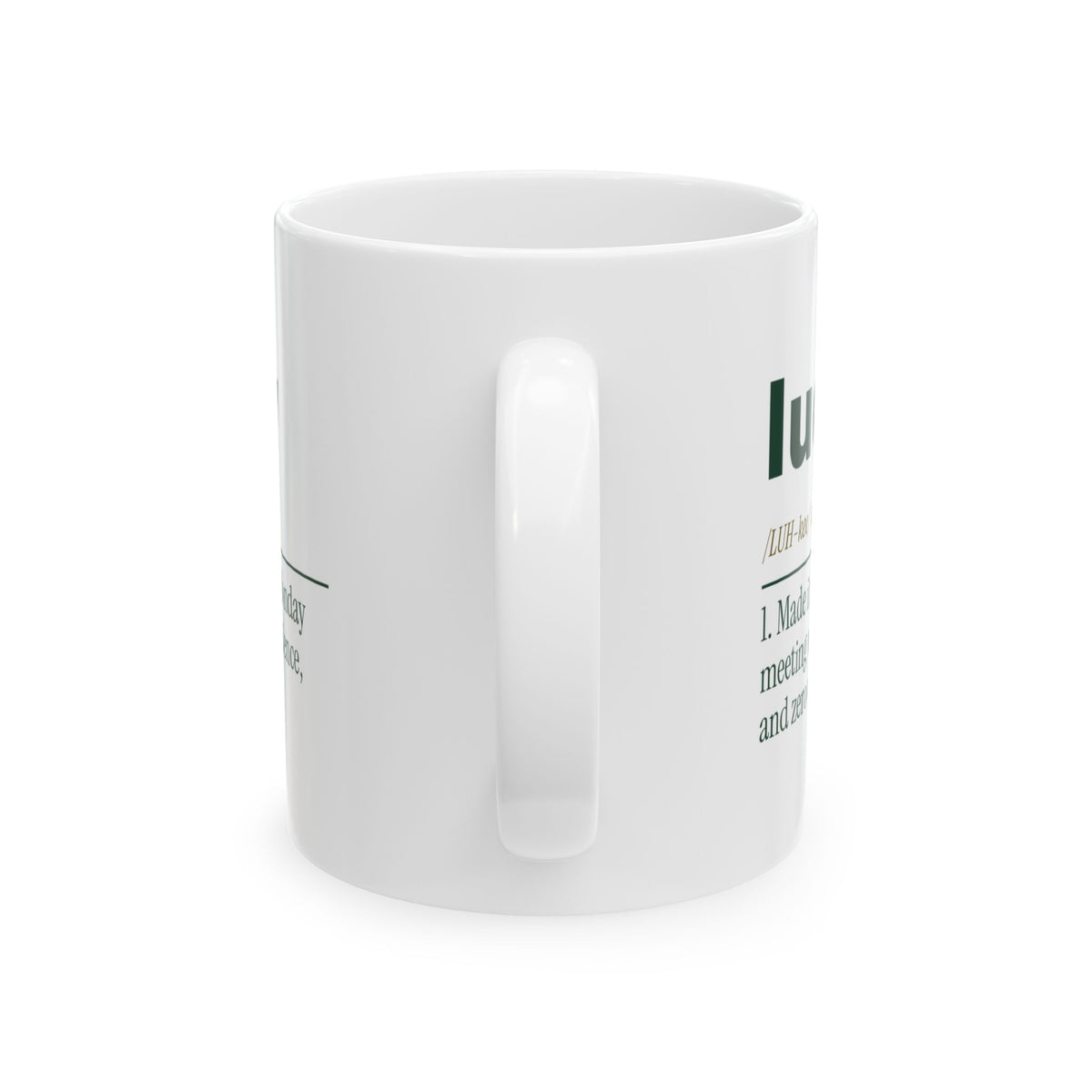 Lucky Made it through Monday Coffee Mug