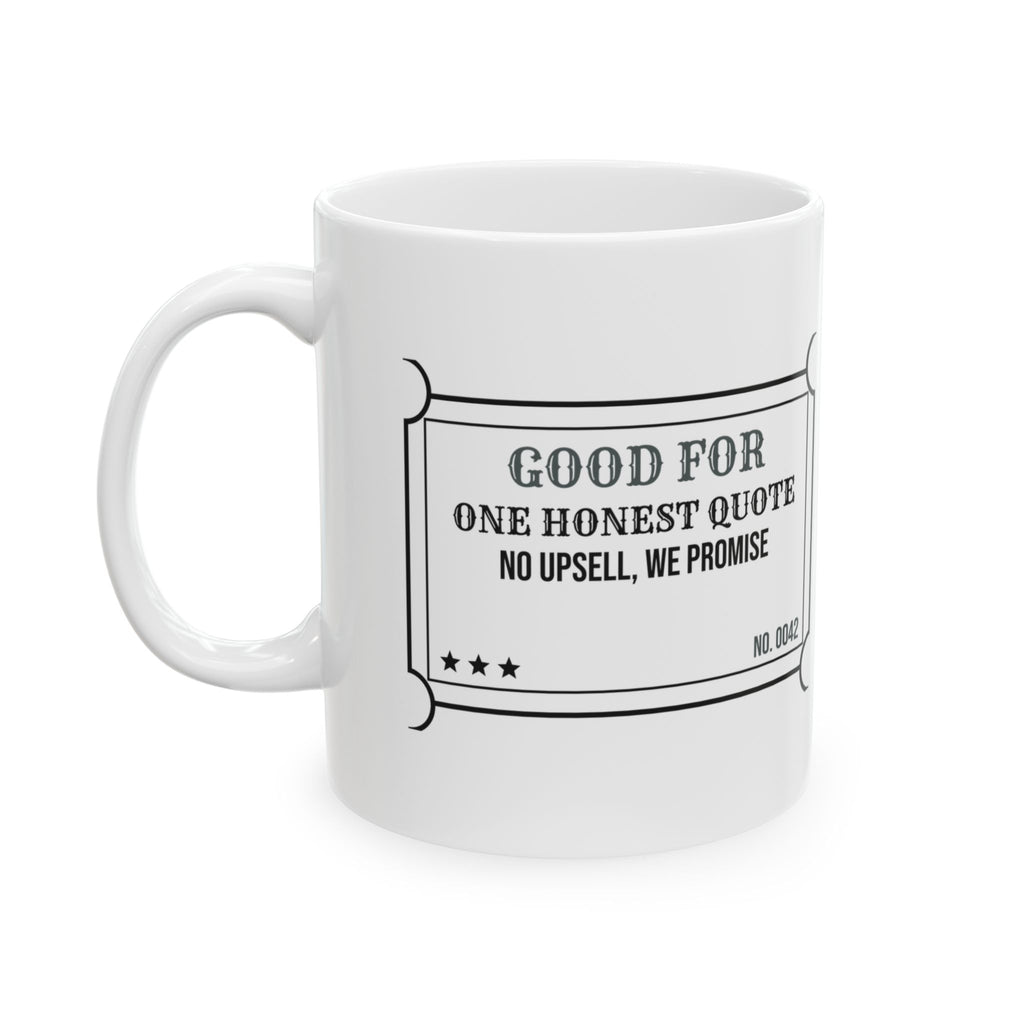 Mechanic Coffee Mug One Honest Quote No. 0042