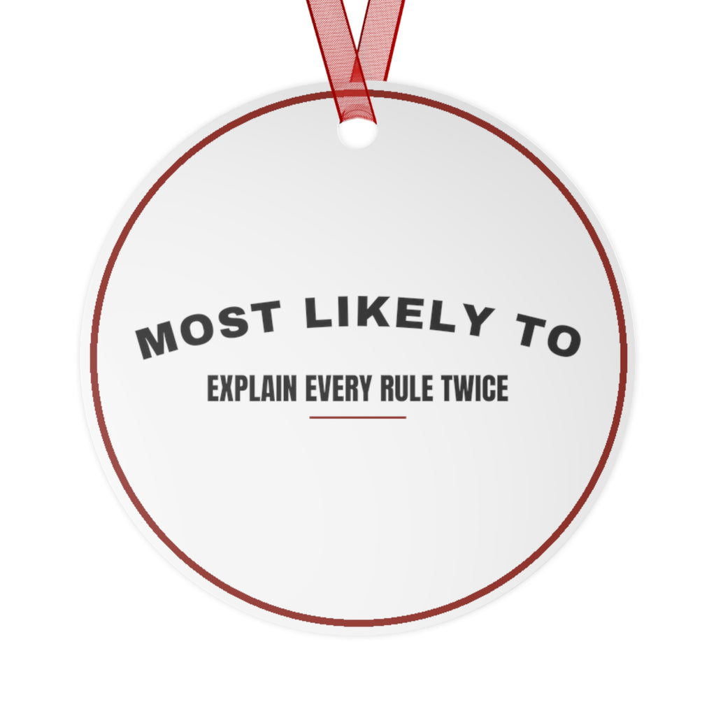Funny Christmas Ornament Most Likely To Explain Every Rule Twice Family