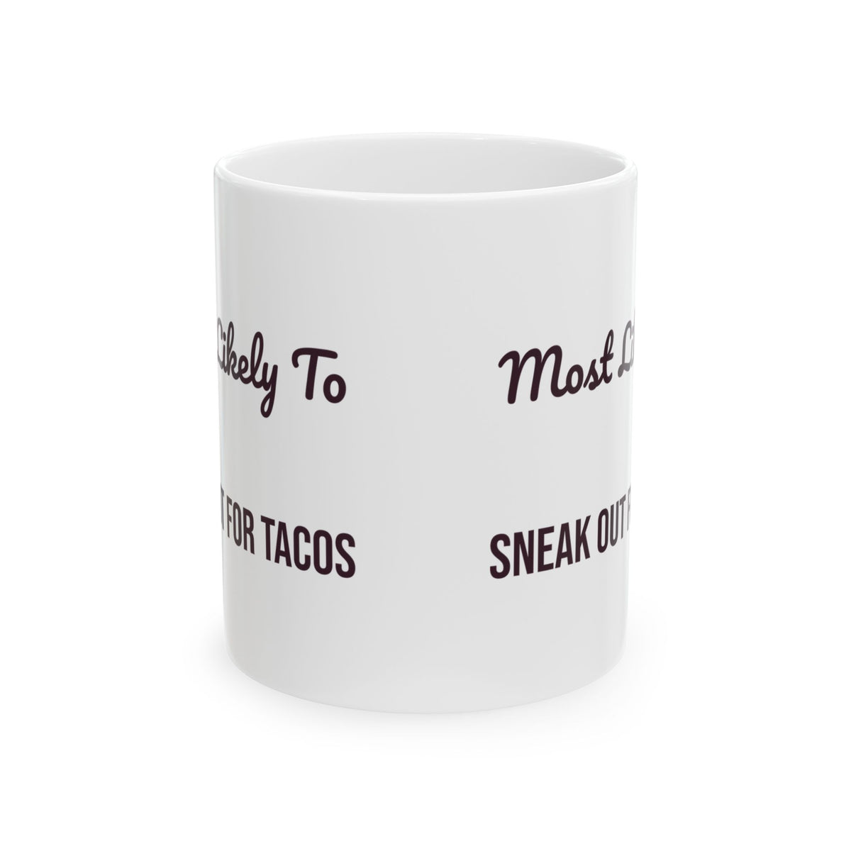 Funny Christmas Cousin Coffee Mug Most Likely To Sneak Out For Tacos